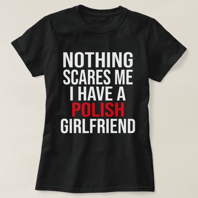 Camiseta Minha Esposa É Polonesa. Nada Me Assusta Marido (Frente do Design)