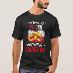 Camiseta Minha esposa é polonesa, nada me assusta, raiz da 