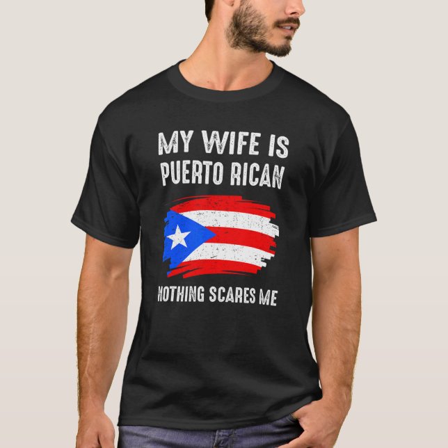 Camiseta Minha Esposa É Porto Rico. Nada Me Assusta Puerto  (Frente)