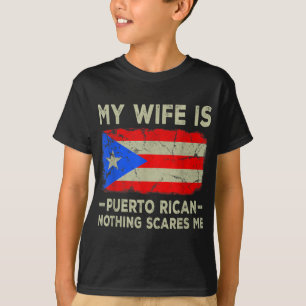 Camiseta Minha esposa é porto-riquenha. Nada me assusta Eng