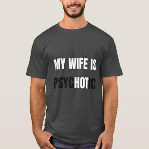 Camiseta Minha esposa é psicótica