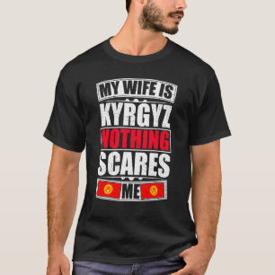 Camiseta Minha Esposa É Quirguiz Nada Me Assusta Quirguistã