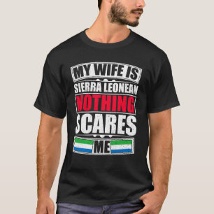 Camiseta Minha Esposa É Serra Leoa Nada Me Assusta