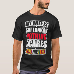 Camiseta Minha Esposa É Sri Lanka Nada Me Assusta Sri Lanka