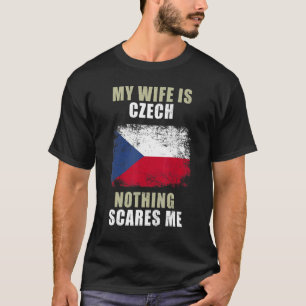 Camiseta Minha Esposa É Tcheca Nada Me Assusta