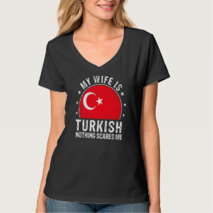 Camiseta Minha Esposa É Turca Nada Me Assusta Mulher Turca