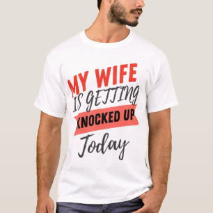 Camiseta Minha Esposa Está Ficando Chupada Hoje, marido é e