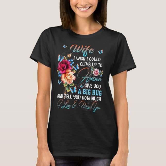 Camiseta Minha Esposa Eu Queria Poder Subir Para O Céu Te D (Frente)