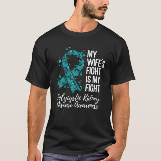 Camiseta Minha esposa luta contra doença renal policística 