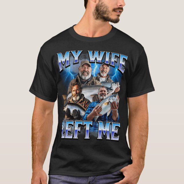 Camiseta Minha Esposa Me Deixou (Frente)