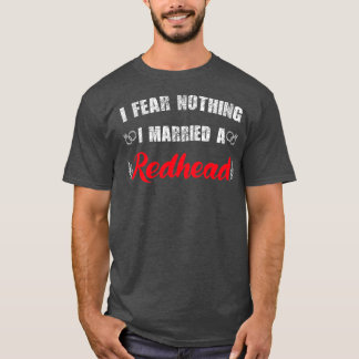 Camiseta Minha esposa ruiva Não Tenho Medo De Nada Que Eu C