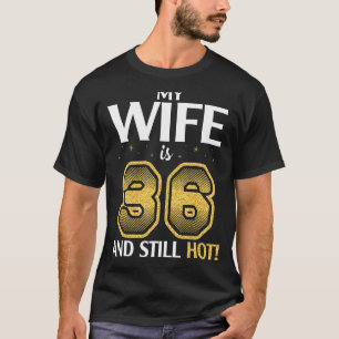 Camiseta Minha Esposa Tem 36 Anos E Ainda Está Quente No An