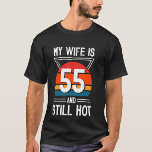 Camiseta Minha esposa tem 55 anos e ainda fuma o 55.º anive
