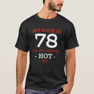 Camiseta Minha Esposa Tem 78 Anos Ainda Fumando Quente 78º