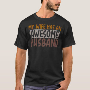 Camiseta Minha Esposa Tem Um Marido Incrível