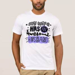Camiseta Minha esposa tem um marido incrível, T-Shirt