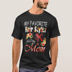 Camiseta Minha Estilista De Cabelos Favorita Me Chama Mãe F