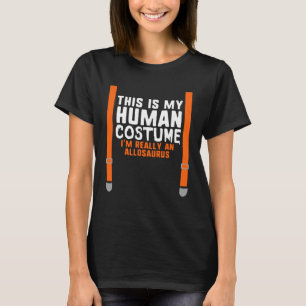 Camiseta Minha fantasia humana... sou realmente um Allosaur