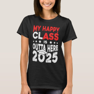 Camiseta Minha Feliz Classe Está Lá Fora 2025, Graduação De