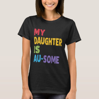 Camiseta Minha Filha É Au-tástica Crianças Autistas Conscie