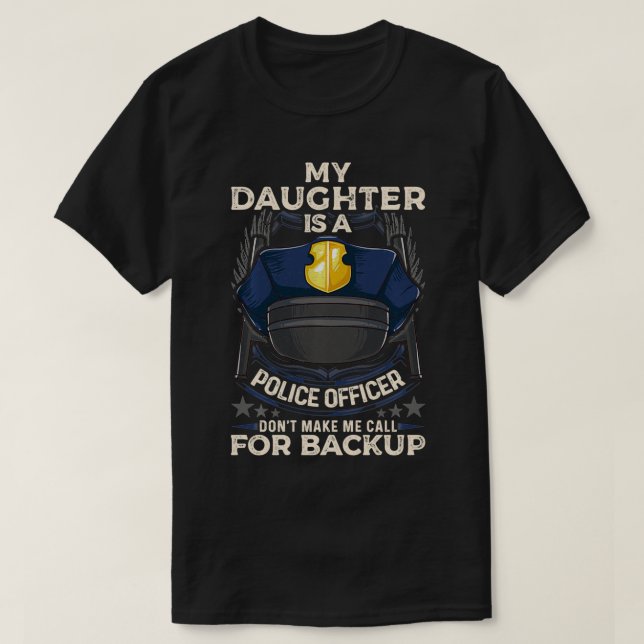 Camiseta Minha Filha É Policial Orgulhoso E Culpado Pela Po (Frente do Design)