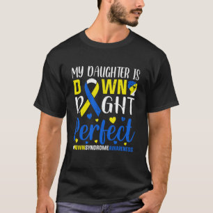 Camiseta Minha Filha É Totalmente Perfeita, Síndrome de Dow