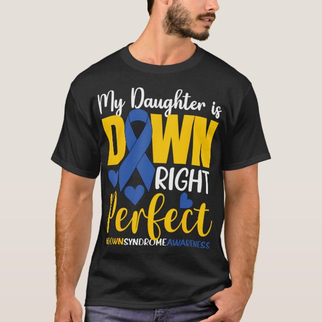 Camiseta Minha Filha Está Abaixo Da Síndrome Perfeita Para  (Frente)