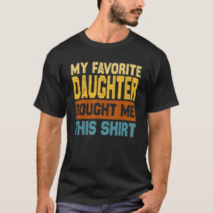 Camiseta Minha Filha Favorita Me Comprou Este Irmão Engraça