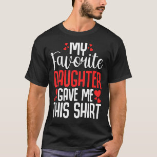 Camiseta Minha Filha Favorita Me Deu Esta Dia de os pais 3