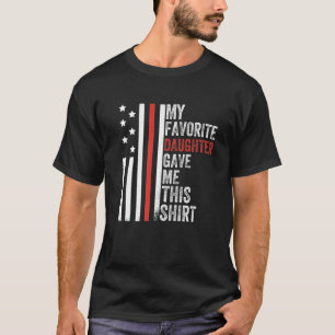 Camiseta Minha Filha Favorita Me Deu Este Dia de os pais