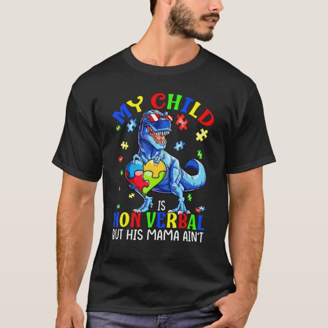 Camiseta Minha filha não é verbal, mas sua mãe não é autist (Frente)