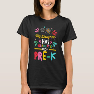 Camiseta Minha Filha Se Formou A Partir De Pré K Pré-Kinder