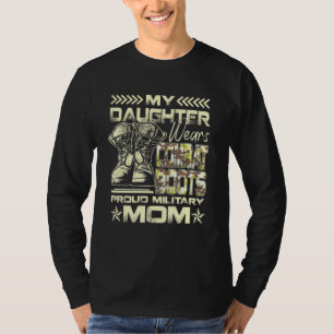 Camiseta Minha Filha Veste Combater Botas Orgulhosa Mãe Mil