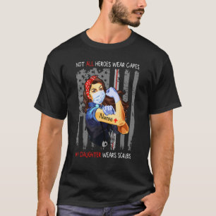 Camiseta Minha Filha Veste Escrupula Uma Enfermeira Forte E