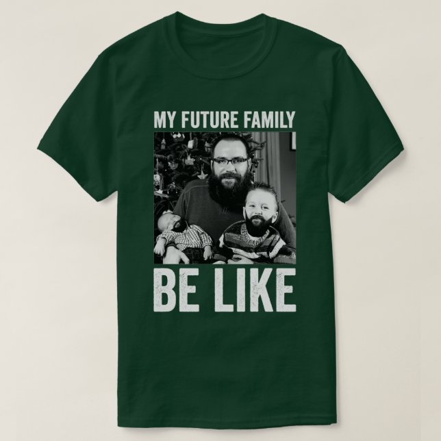 Camiseta minha futura família será como 2 (Frente do Design)