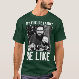 Camiseta minha futura família será como 2