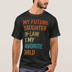 Camiseta Minha futura nora é meu filho favorito