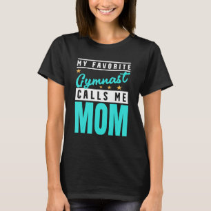 Camiseta Minha Ginasta Favorita Me Chama de Mãe Mãe de Gin