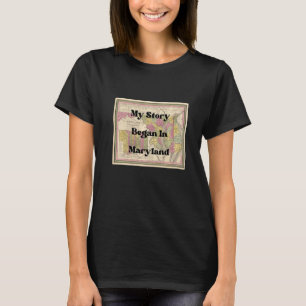 Camiseta Minha História Começou Em Maryland 1849 Antigas Mã