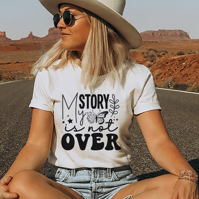 Camiseta Minha História Não É Sobre Citação Motivacional (Inspirational Quote T-shirt)