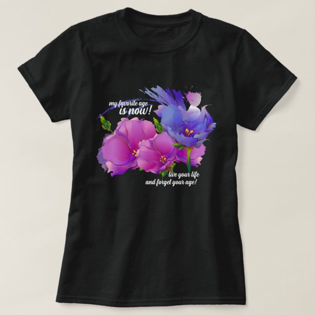 Camiseta Minha Idade Favorita é Agora. Presente de aniversá (Frente do Design)