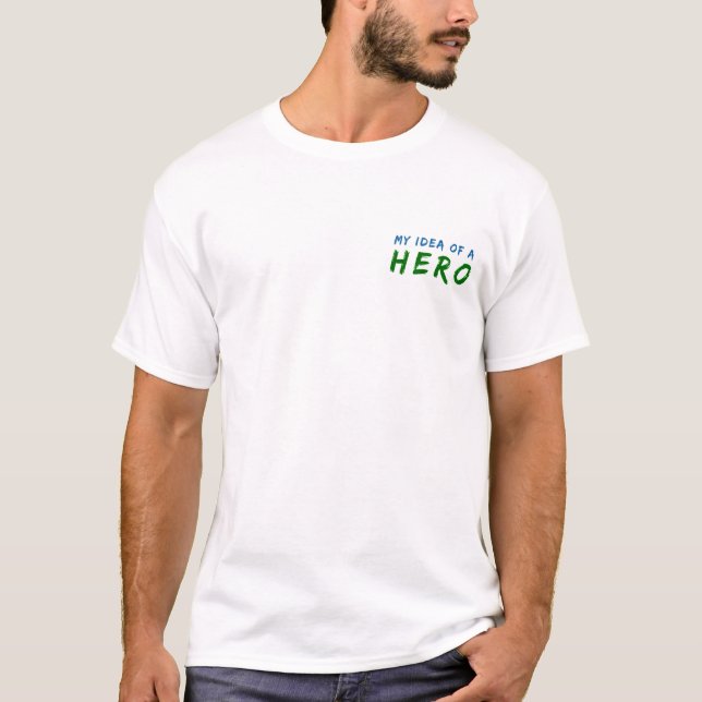 Camiseta Minha ideia de um herói (Frente)