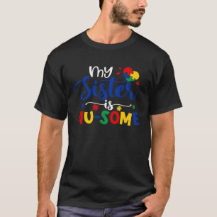 Camiseta Minha Irmã É Incrível Irmã Crianças Autistas Autis
