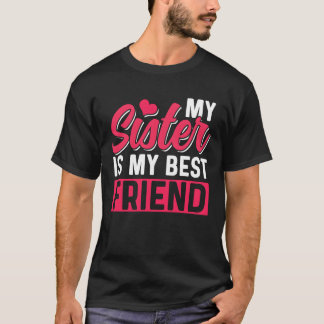 Camiseta Minha Irmã É Minha Melhor Amiga Irmãs