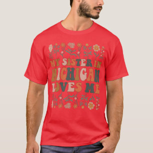 Camiseta Minha Irmã Em Michigan Me Ama 70 s Groovy Floral 