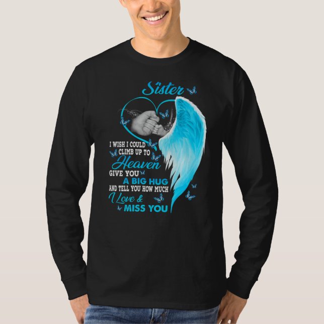 Camiseta Minha Irmã Eu Queria Poder Subir Para O Amor Do Cé (Frente)