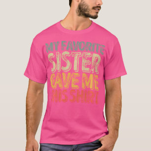 Camiseta Minha Irmã Favorita Me Deu Este Cristo Engraçado D