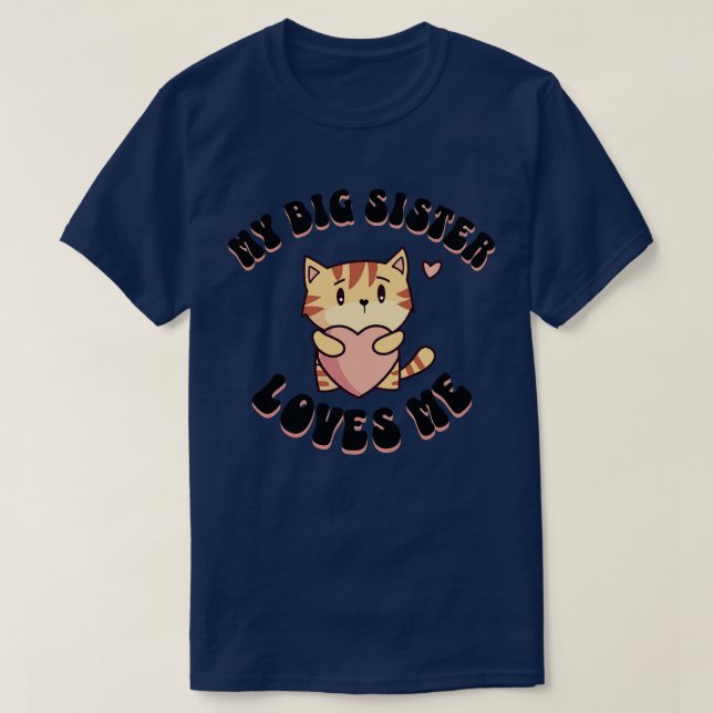 Camiseta Minha Irmã Grande Me Ama (Frente do Design)