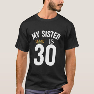 Camiseta Minha Irmã Tem 30 30 30 Anos, Primo Irmão F