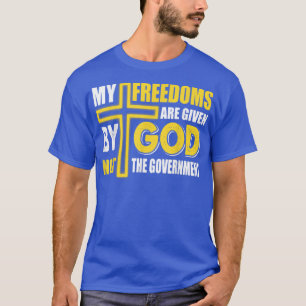 Camiseta Minha liberdade é dada por Deus, não pelo Governo